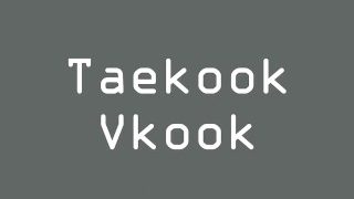Taekook/Vkook Moans